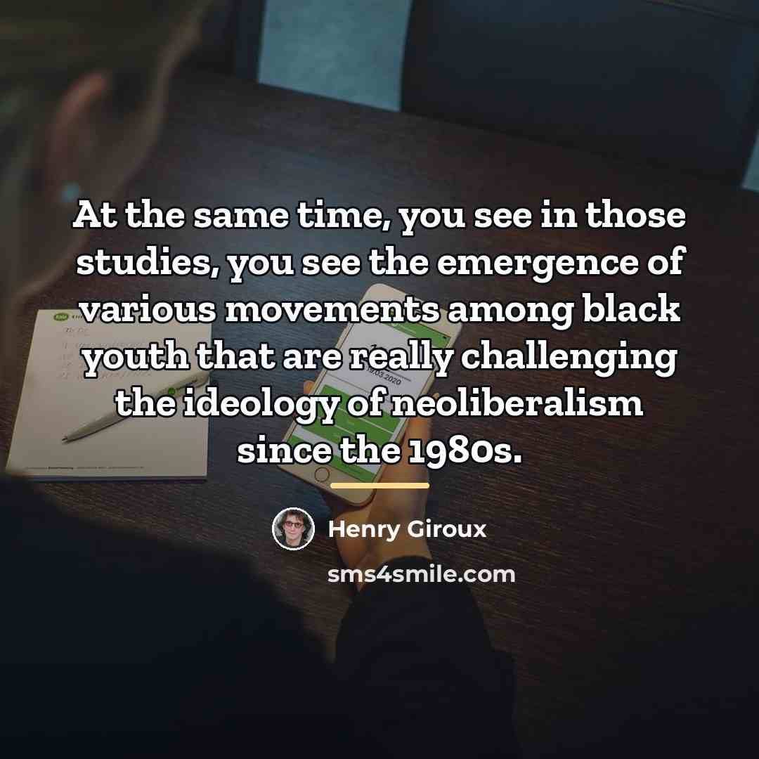 “At the same time, you see in those studies, you…” quote by Henry Giroux