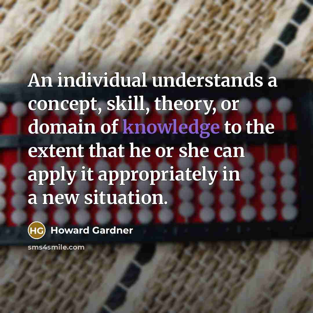 “An individual understands a concept, skill, theory, or domain of…” quote by Howard Gardner