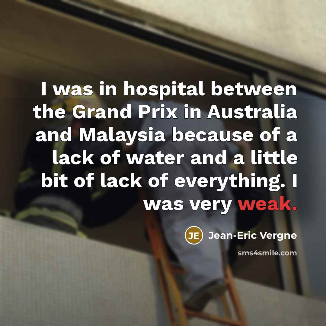 “I was in hospital between the Grand Prix in Australia…” quote by Jean-Eric Vergne