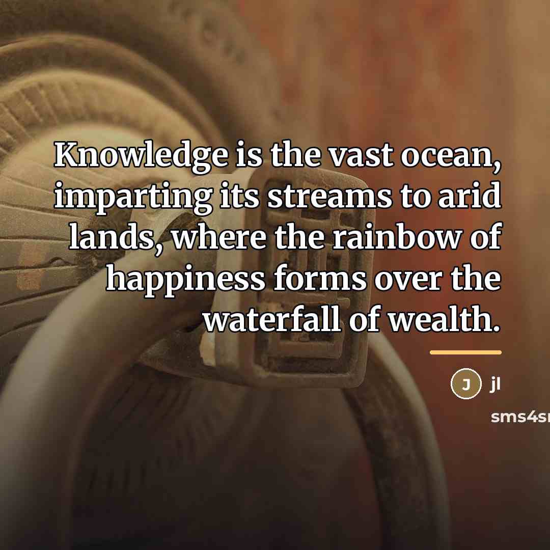 “Knowledge is the vast ocean, imparting its streams to arid…” quote by JL