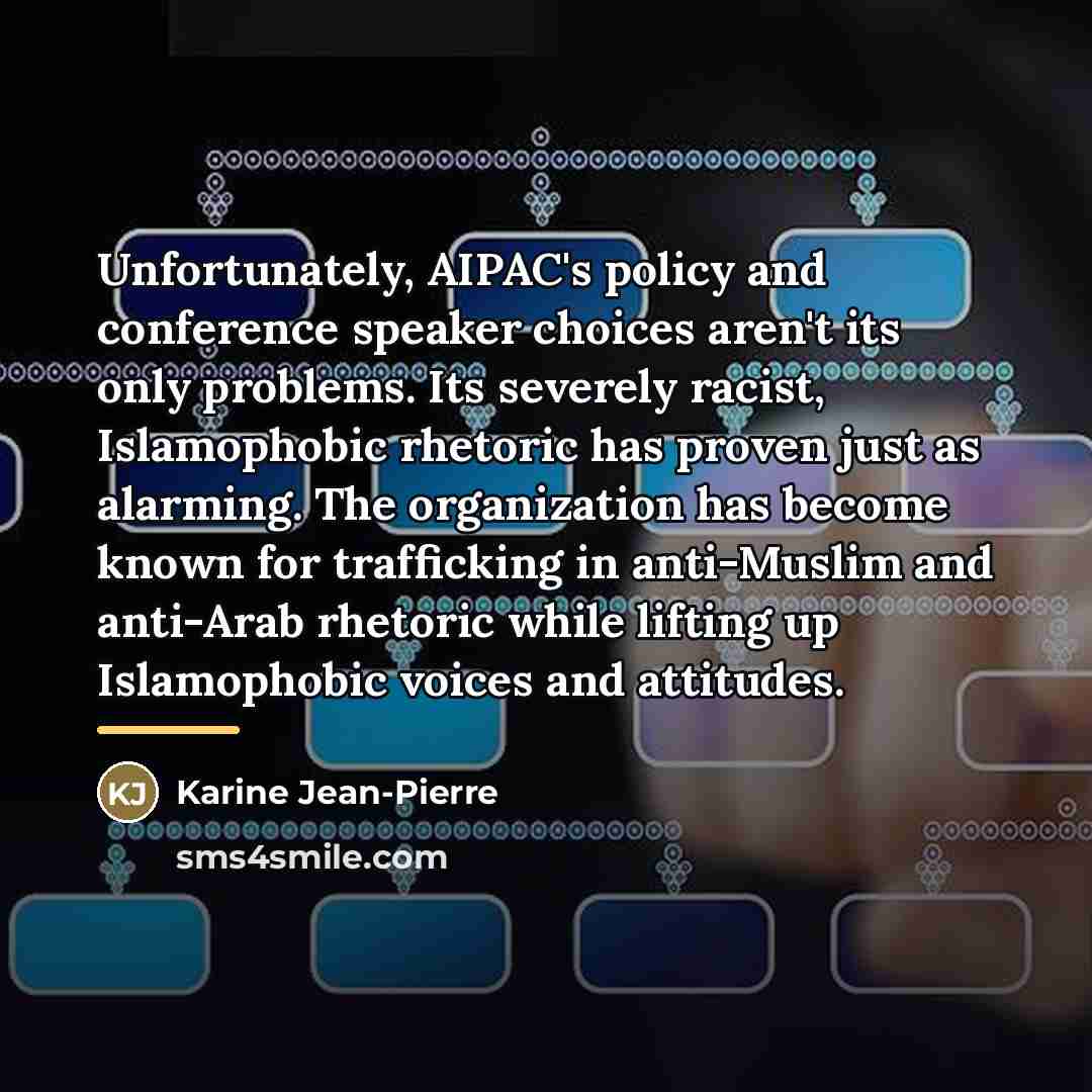 “Unfortunately, AIPAC's policy and conference speaker choices aren't its only…” quote by Karine Jean-Pierre