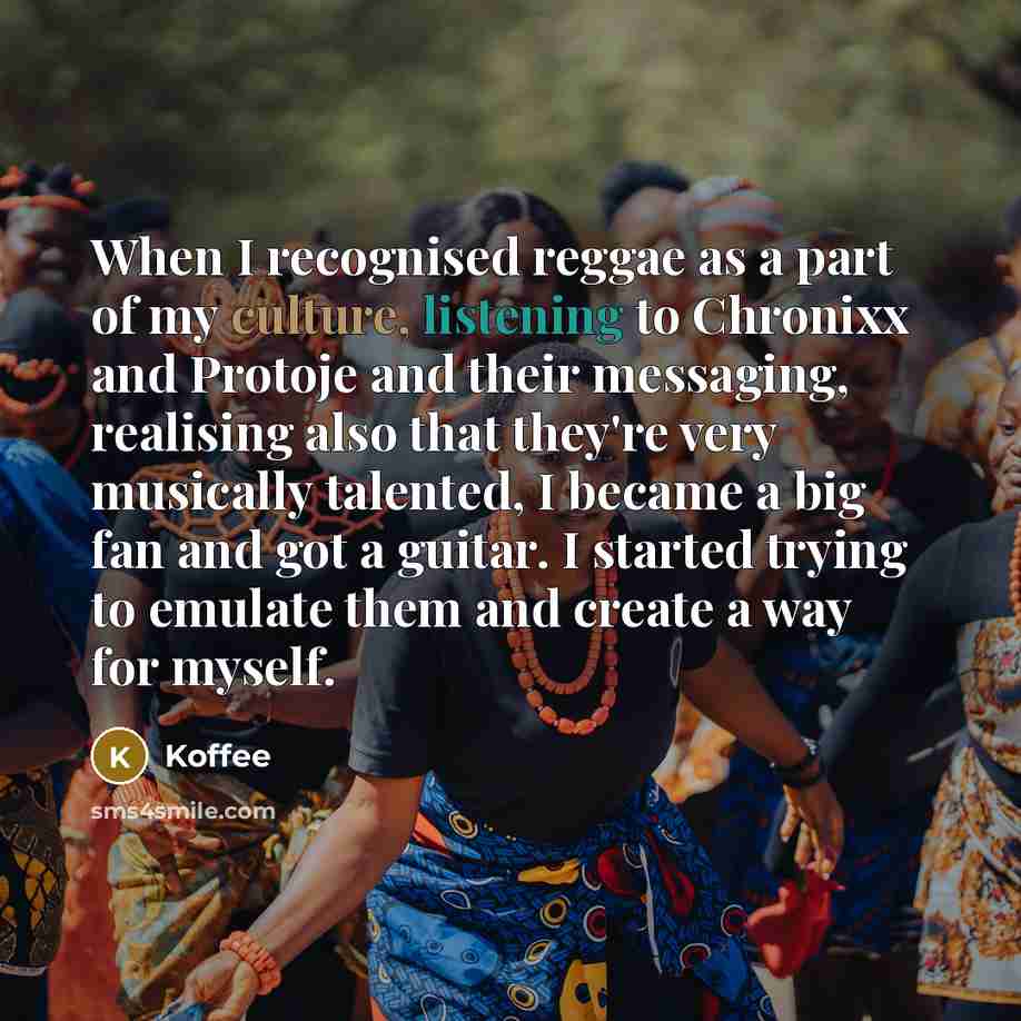 “When I recognised reggae as a part of my culture,…” quote by Koffee