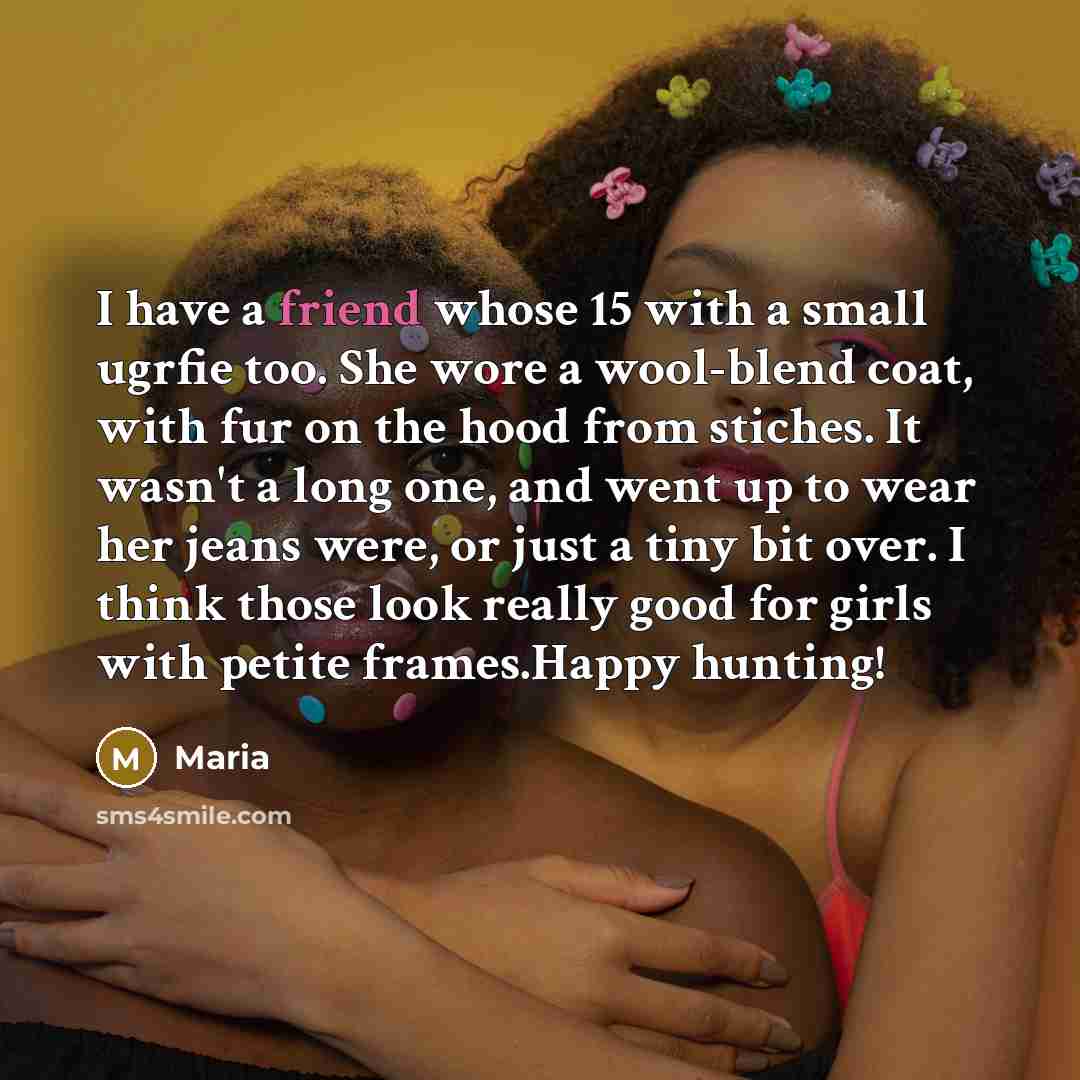 “I have a friend whose 15 with a small ugrfie…” quote by Maria