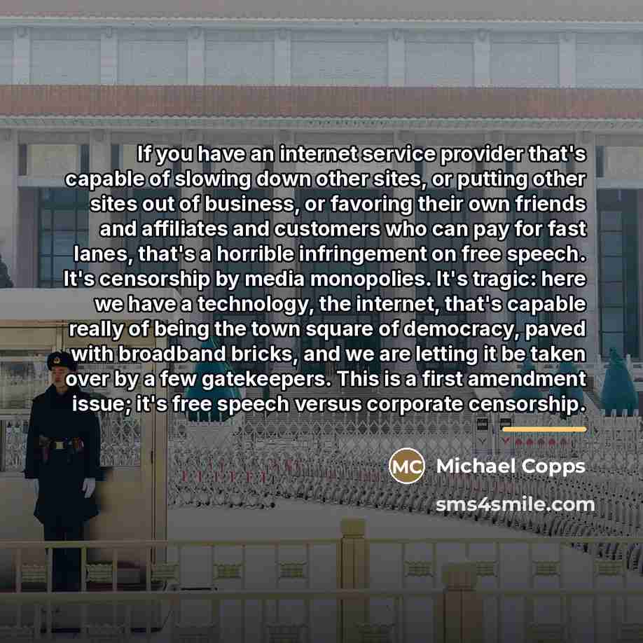 “If you have an internet service provider that's capable of…” quote by Michael Copps