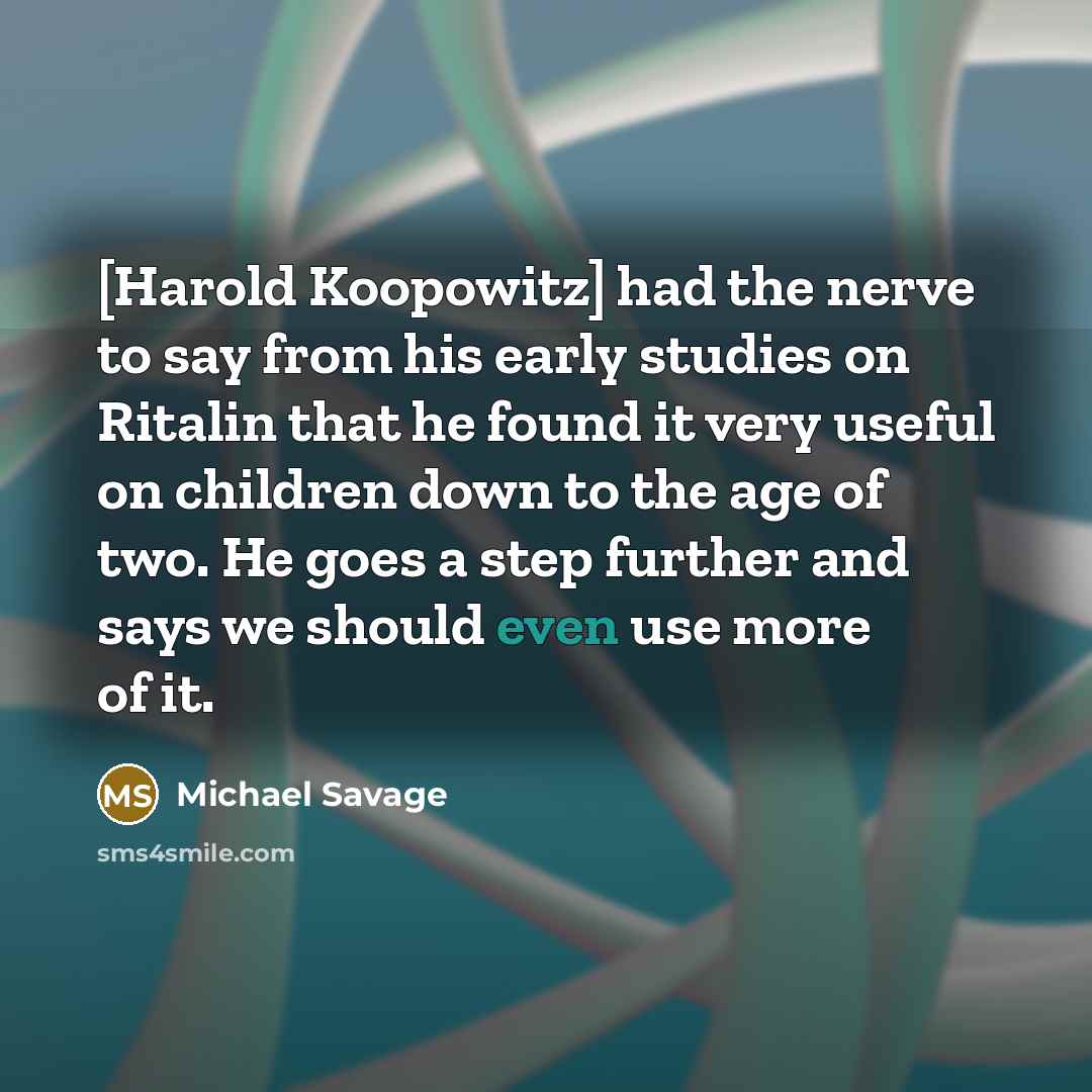 “[Harold Koopowitz] had the nerve to say from his early…” quote by Michael Savage