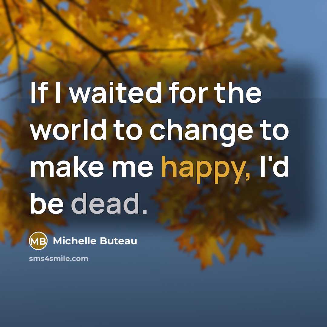 “If I waited for the world to change to make…” quote by Michelle Buteau
