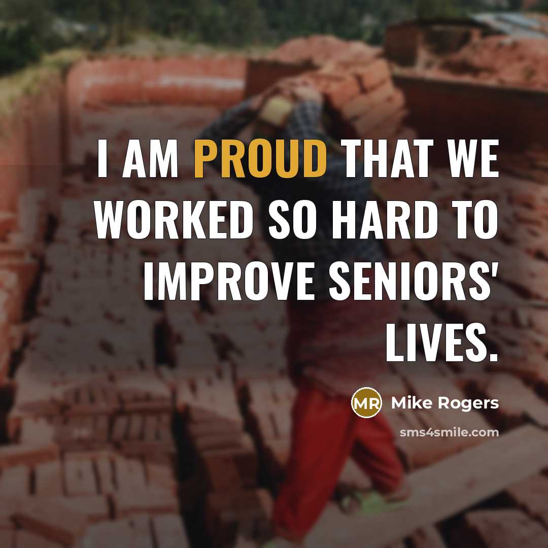 “I am proud that we worked so hard to improve…” quote by Mike Rogers