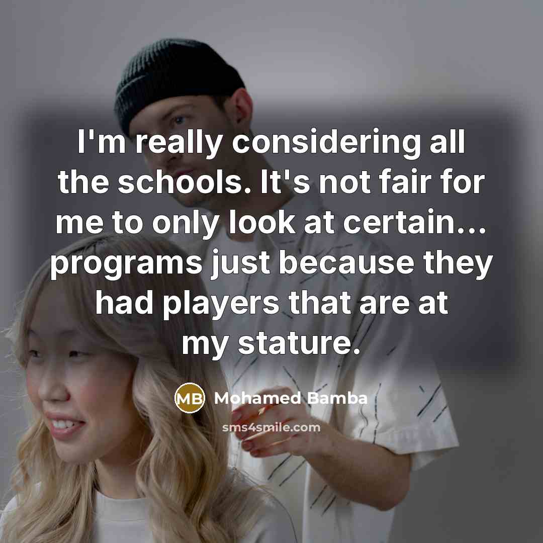 “I'm really considering all the schools. It's not fair for…” quote by Mohamed Bamba