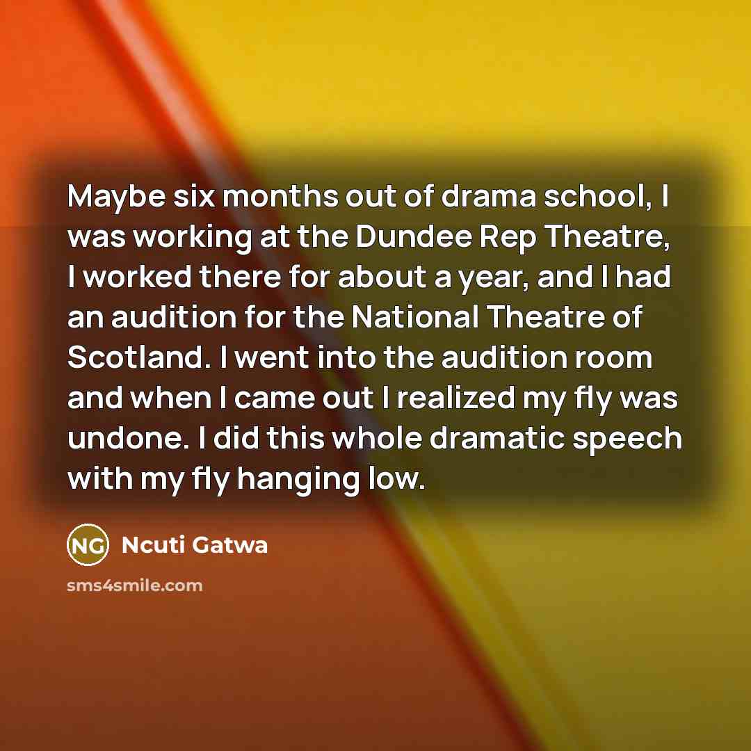 “Maybe six months out of drama school, I was working…” quote by Ncuti Gatwa