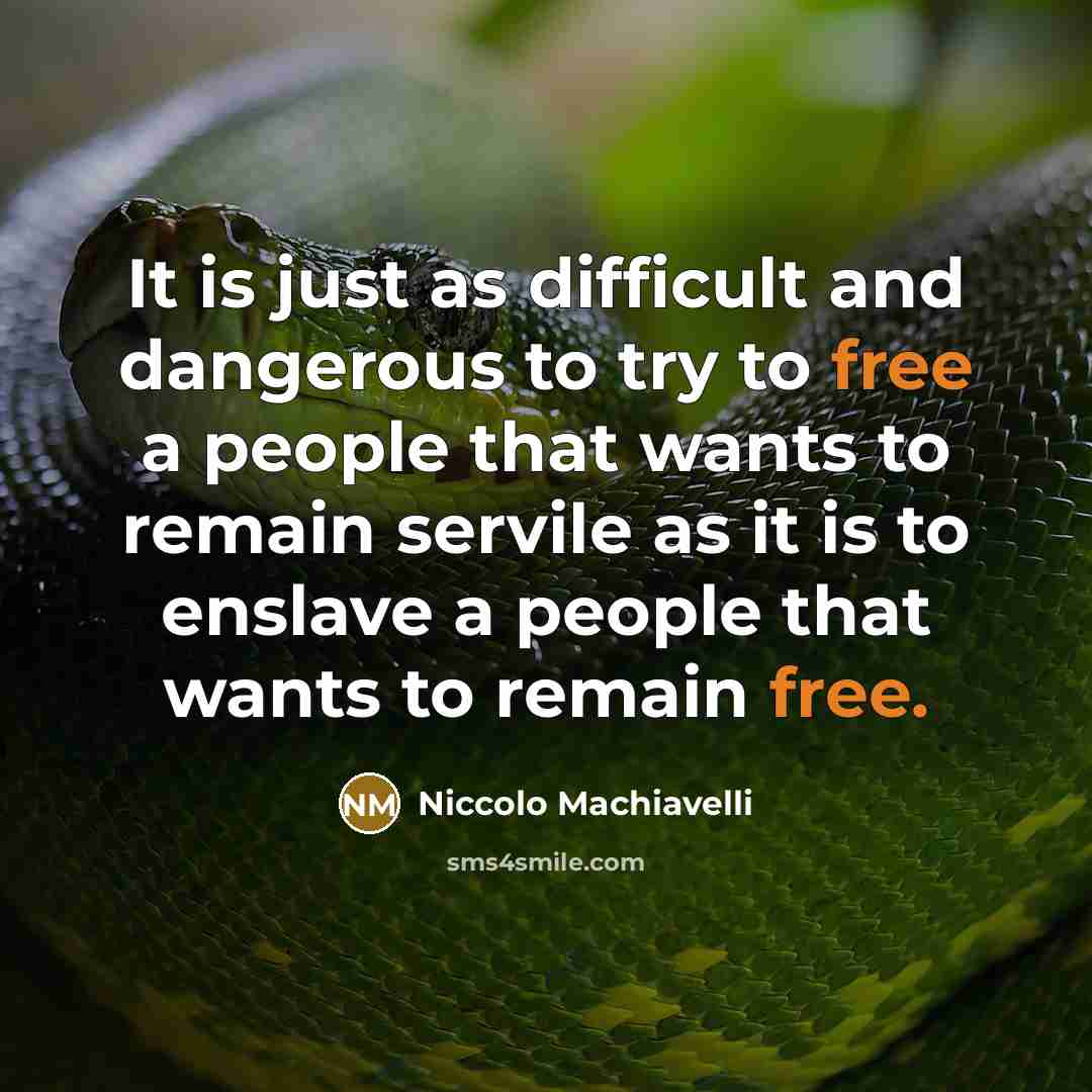 “It is just as difficult and dangerous to try to…” quote by Niccolo Machiavelli