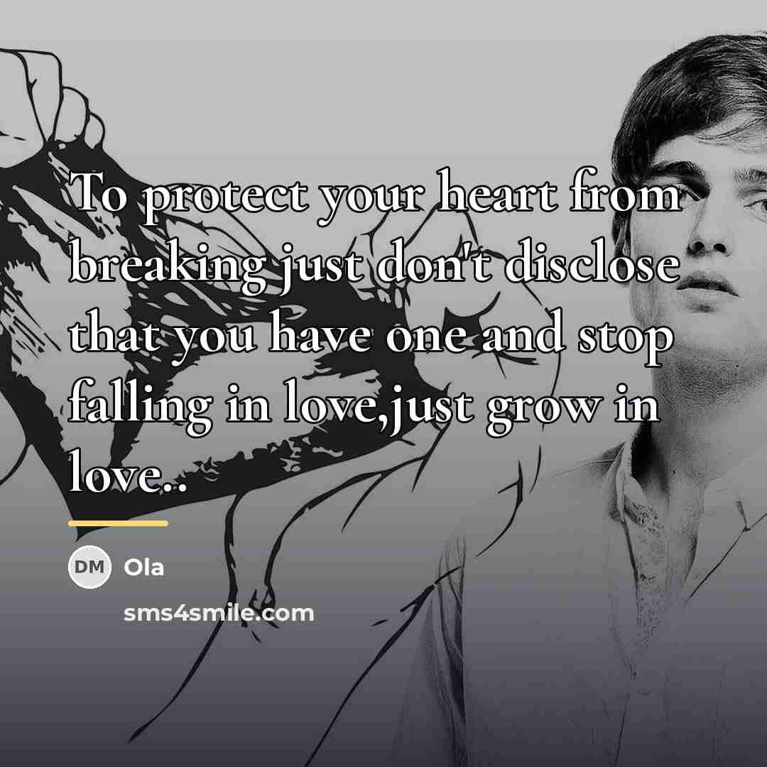 “To protect your heart from breaking just don't disclose that…” quote by Ola