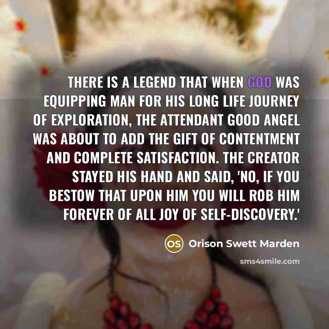“There is a legend that when God was equipping man…” quote by Orison Swett Marden