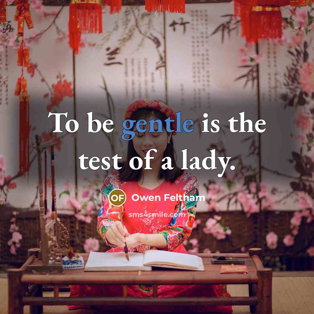 “To be gentle is the test of a lady.…” quote by Owen Feltham