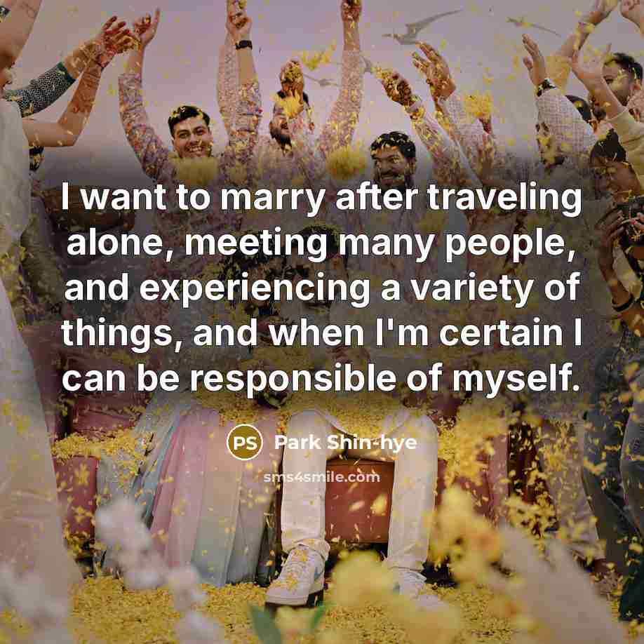“I want to marry after traveling alone, meeting many people,…” quote by Park Shin-hye
