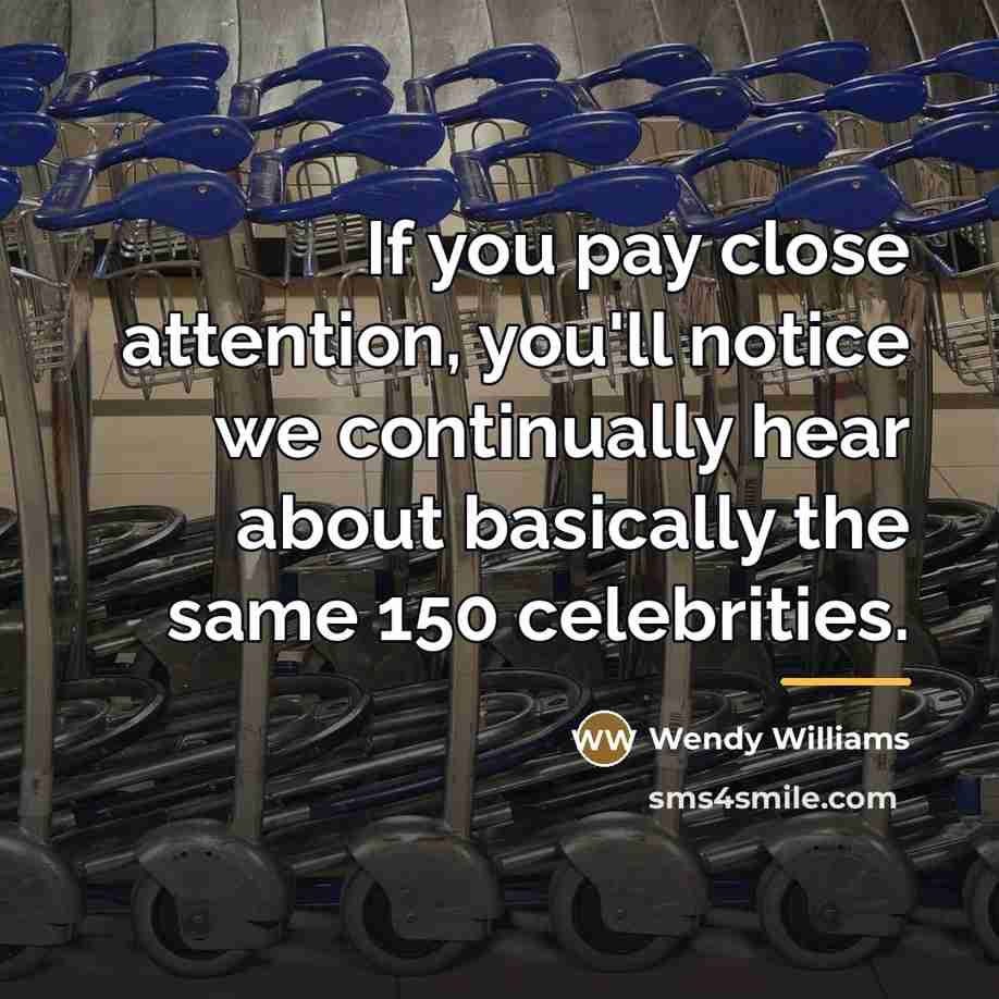 “If you pay close attention, you'll notice we continually hear…” quote by Wendy Williams