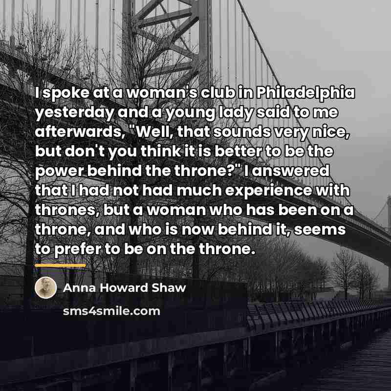 “I spoke at a woman's club in Philadelphia yesterday and…” quote by Anna Howard Shaw