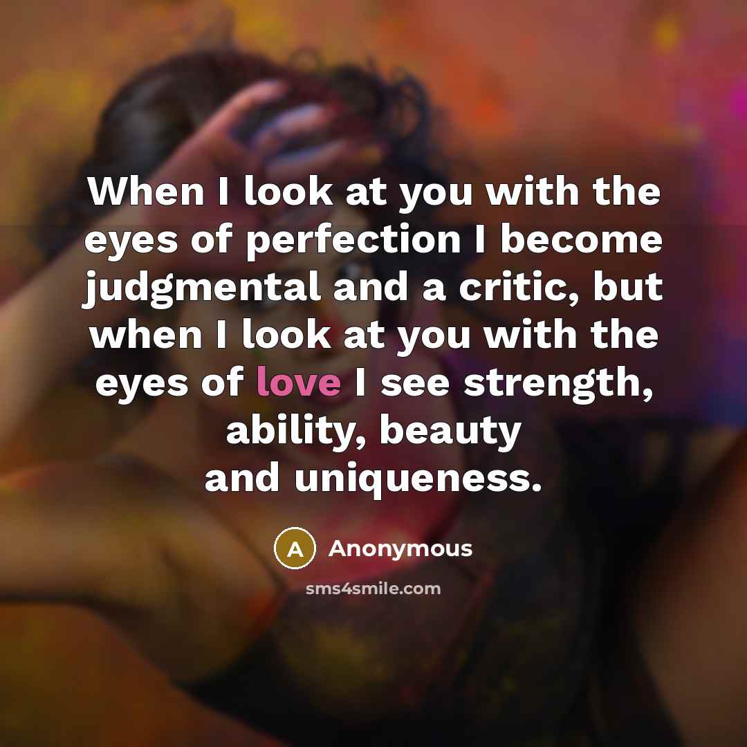 “When I look at you with the eyes of perfection…” quote by Anonymous