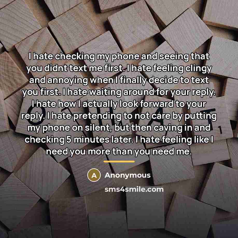 “I hate checking my phone and seeing that you didnt…” quote by Anonymous