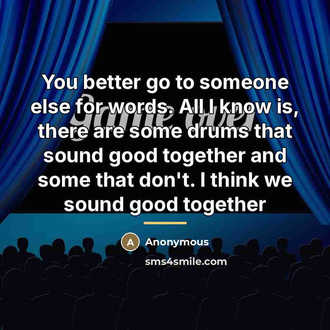 “You better go to someone else for words. All I…” quote by Anonymous