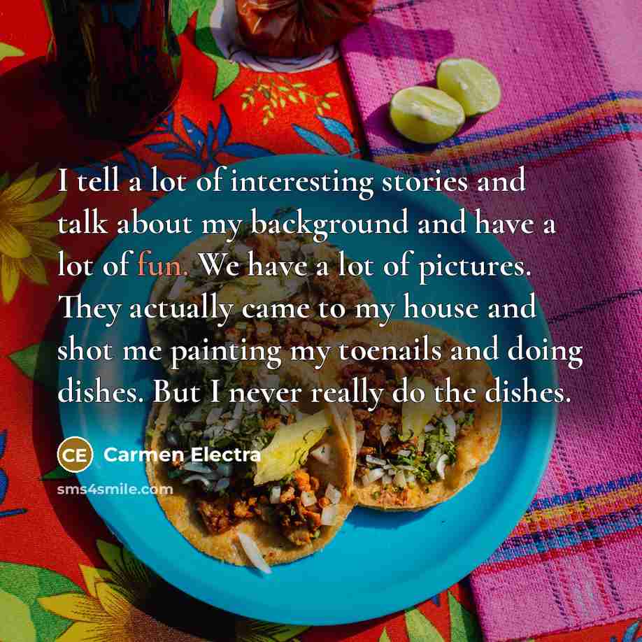 “I tell a lot of interesting stories and talk about…” quote by Carmen Electra