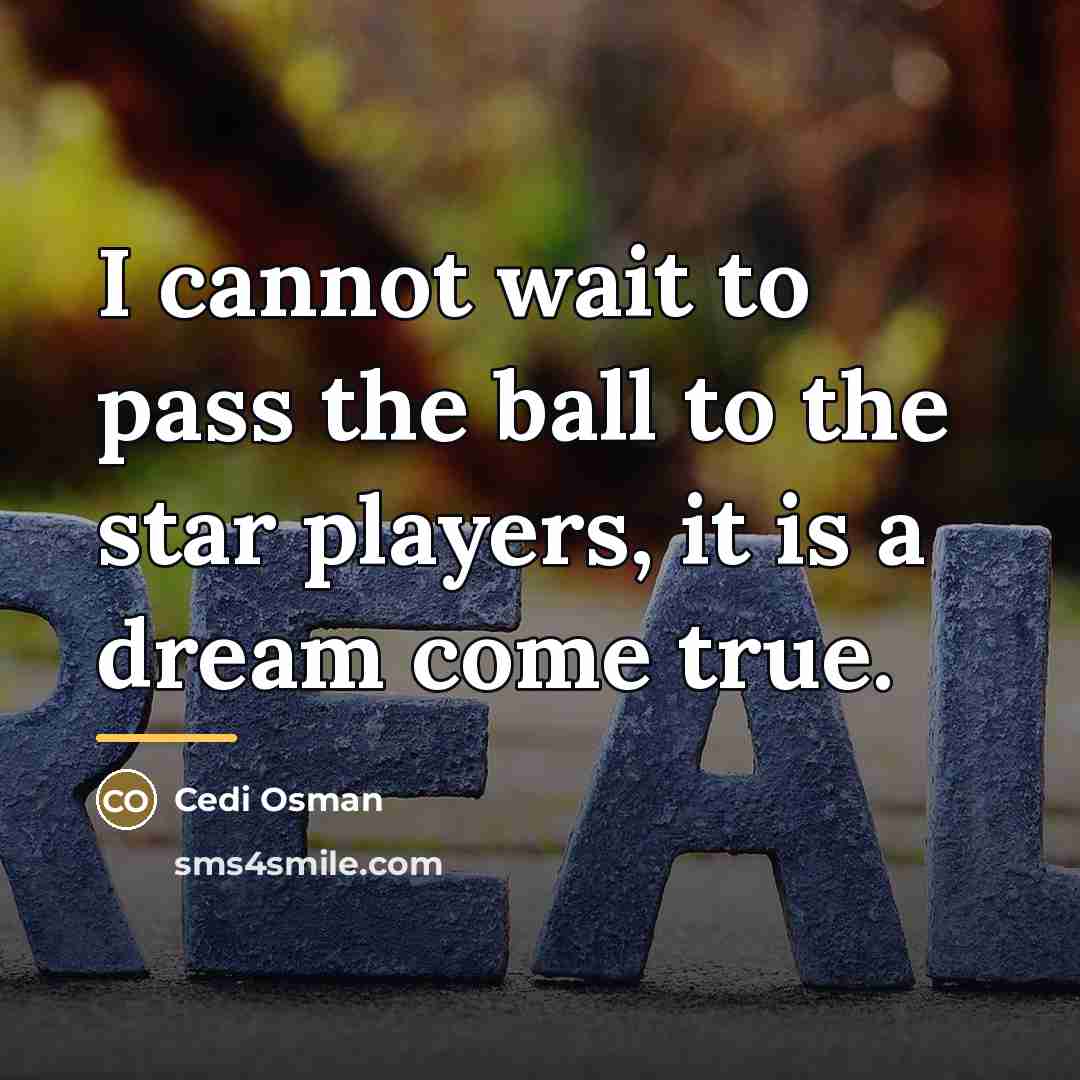 “I cannot wait to pass the ball to the star…” quote by Cedi Osman