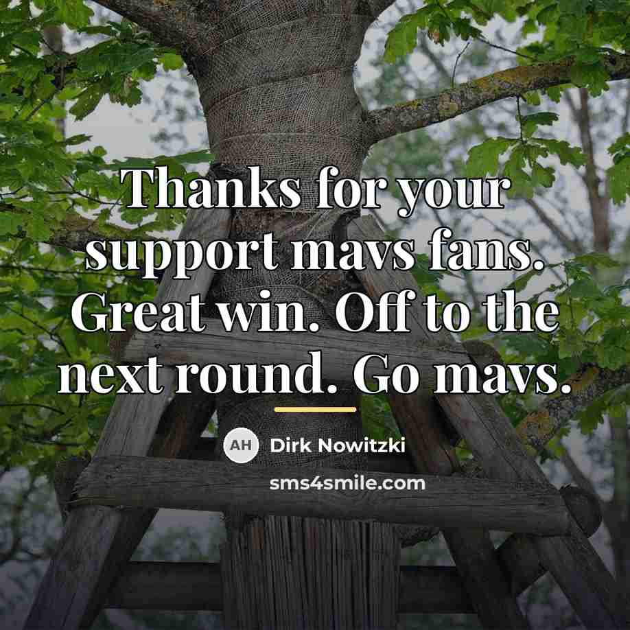 “Thanks for your support mavs fans. Great win. Off to…” quote by Dirk Nowitzki