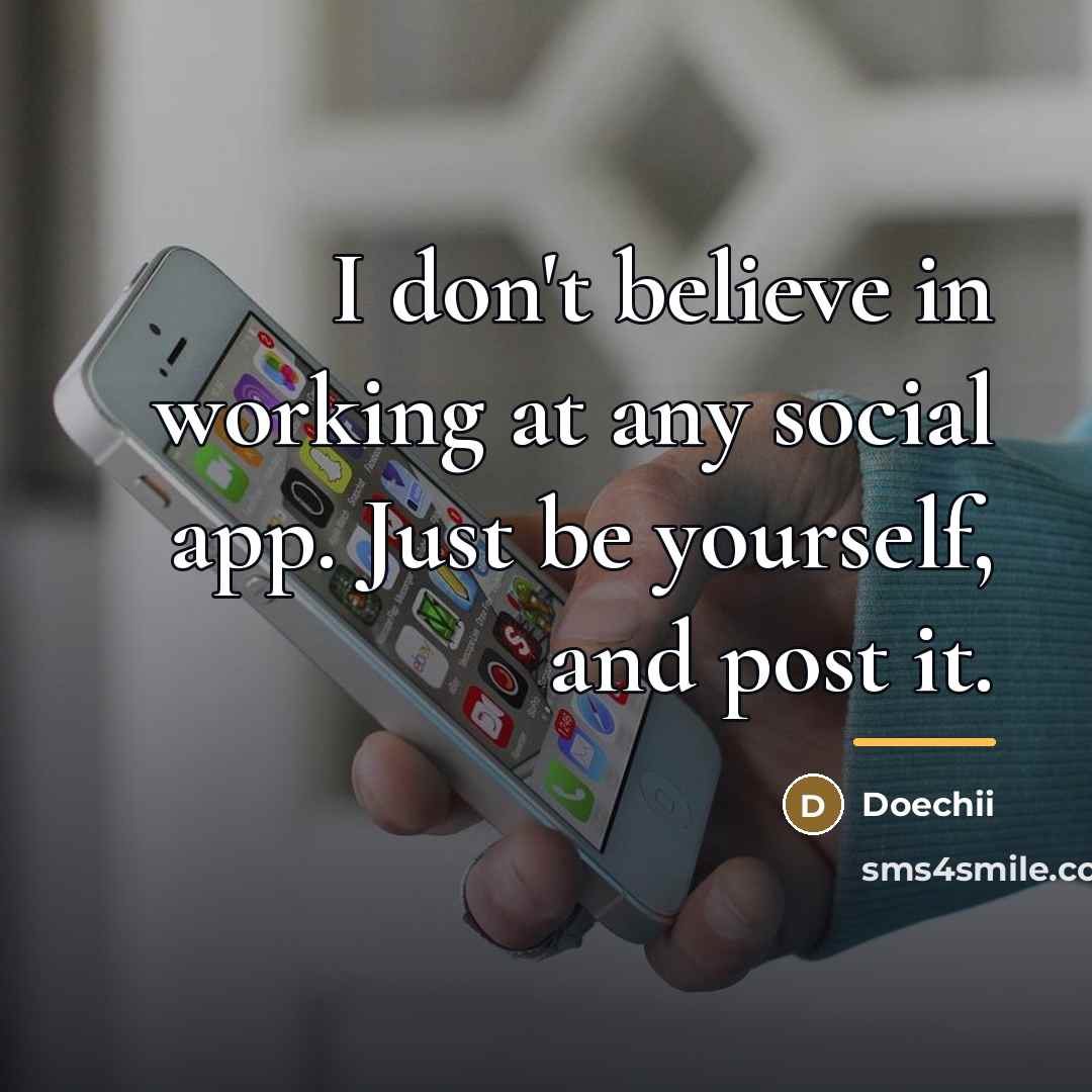 “I don't believe in working at any social app. Just…” quote by Doechii