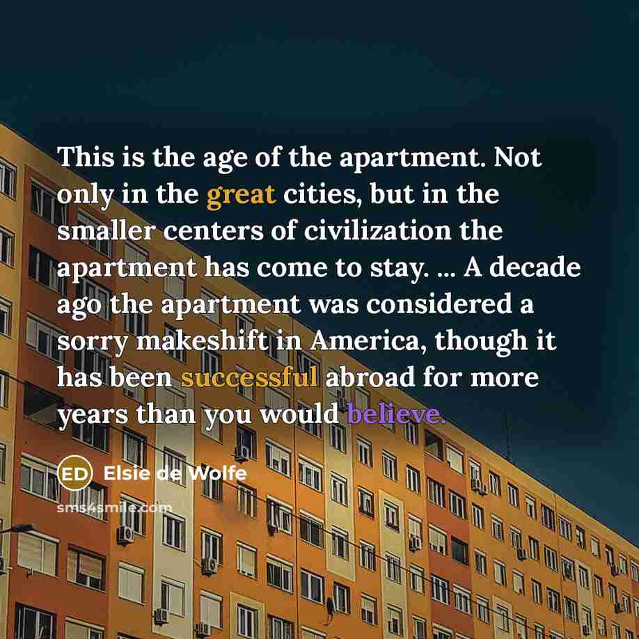 “This is the age of the apartment. Not only in…” quote by Elsie de Wolfe