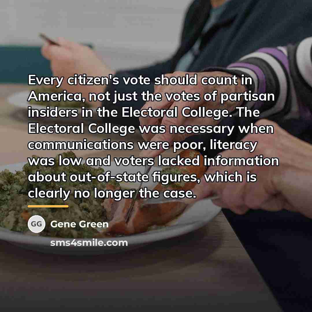 “Every citizen's vote should count in America, not just the…” quote by Gene Green