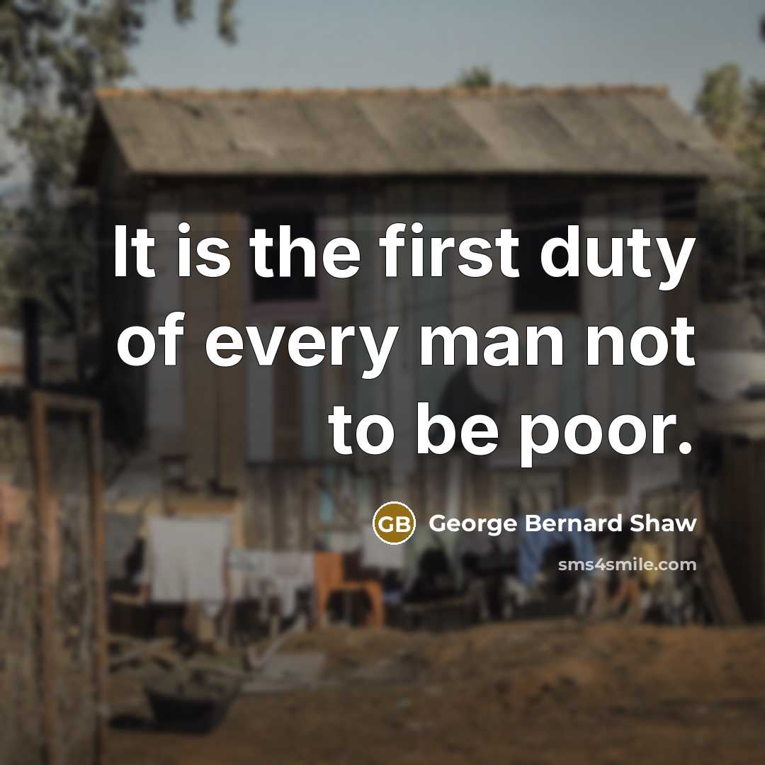 “It is the first duty of every man not to…” quote by George Bernard Shaw