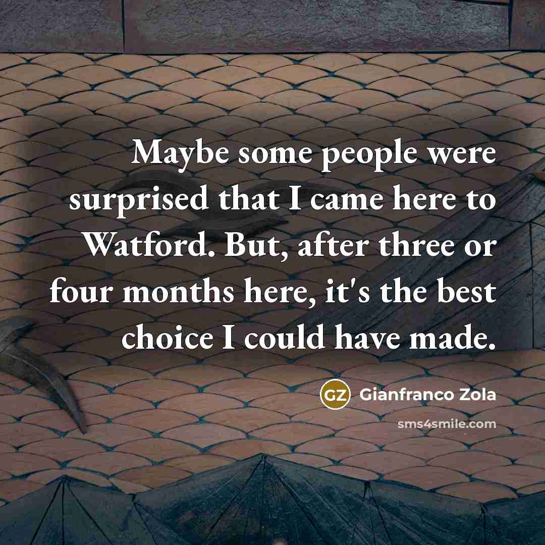 “Maybe some people were surprised that I came here to…” quote by Gianfranco Zola