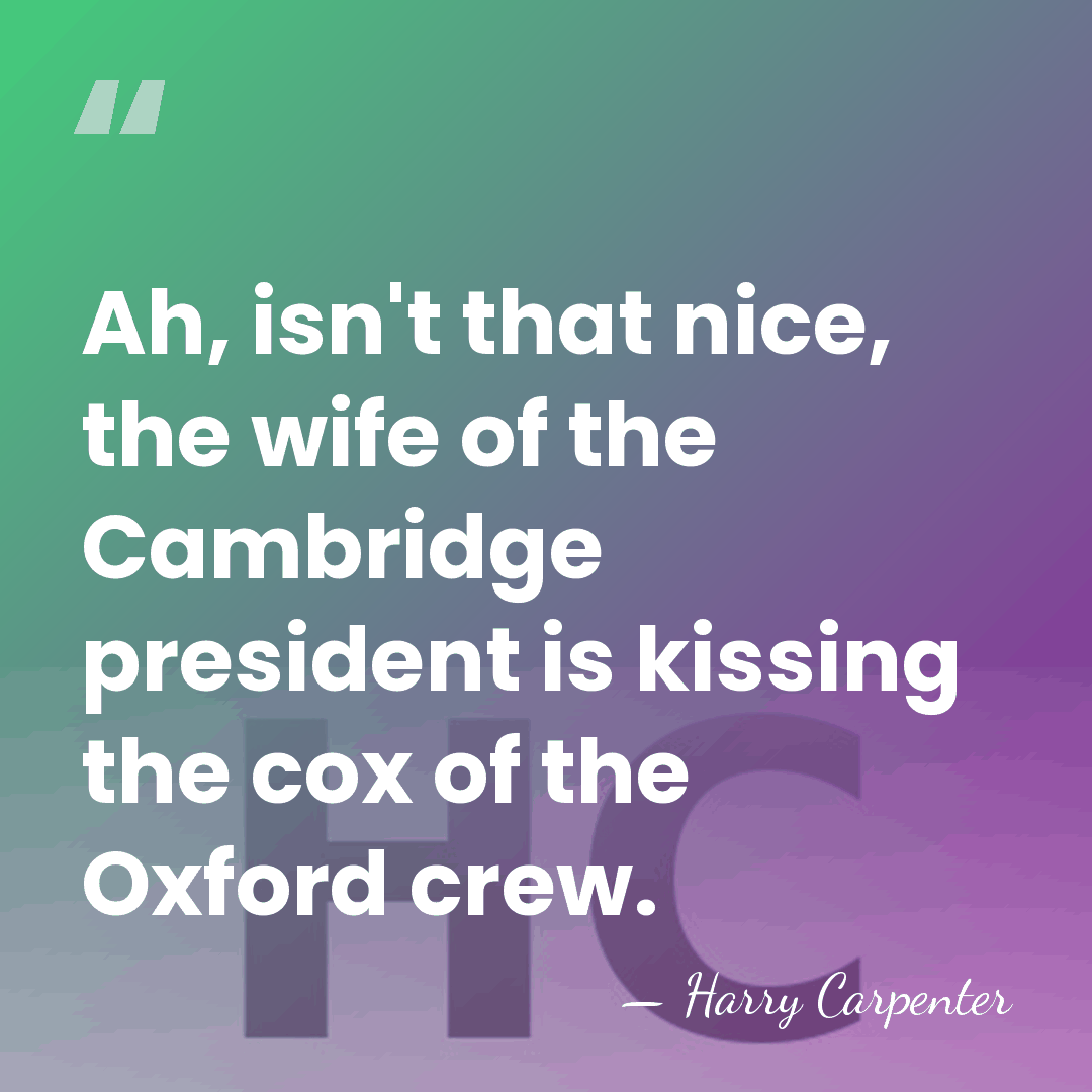 Ah, isn't that nice, the wife of the Cambridge president is kissing&hellip; - Harry Carpenter