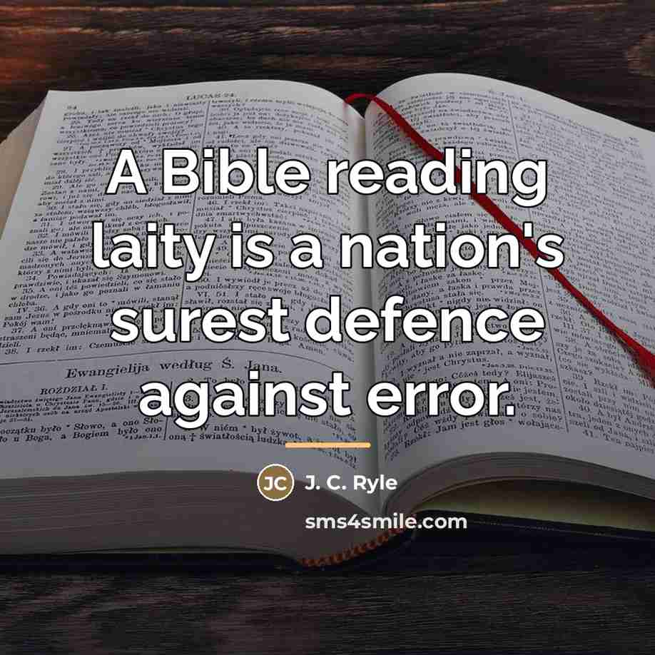 “A Bible reading laity is a nation's surest defence against…” quote by J. C. Ryle
