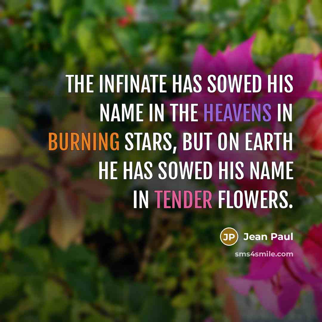 “The Infinate has sowed His name in the heavens in…” quote by Jean Paul