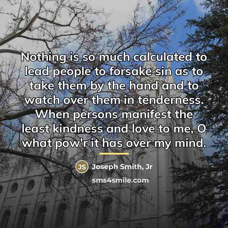 “Nothing is so much calculated to lead people to forsake…” quote by Joseph Smith, Jr