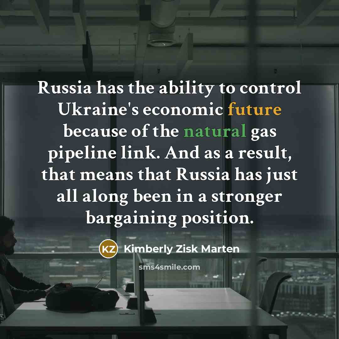 “Russia has the ability to control Ukraine's economic future because…” quote by Kimberly Zisk Marten