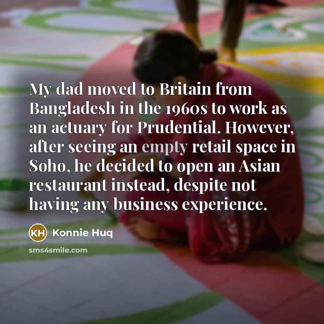 “My dad moved to Britain from Bangladesh in the 1960s…” quote by Konnie Huq