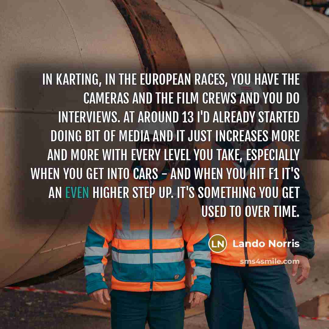 “In karting, in the European races, you have the cameras…” quote by Lando Norris