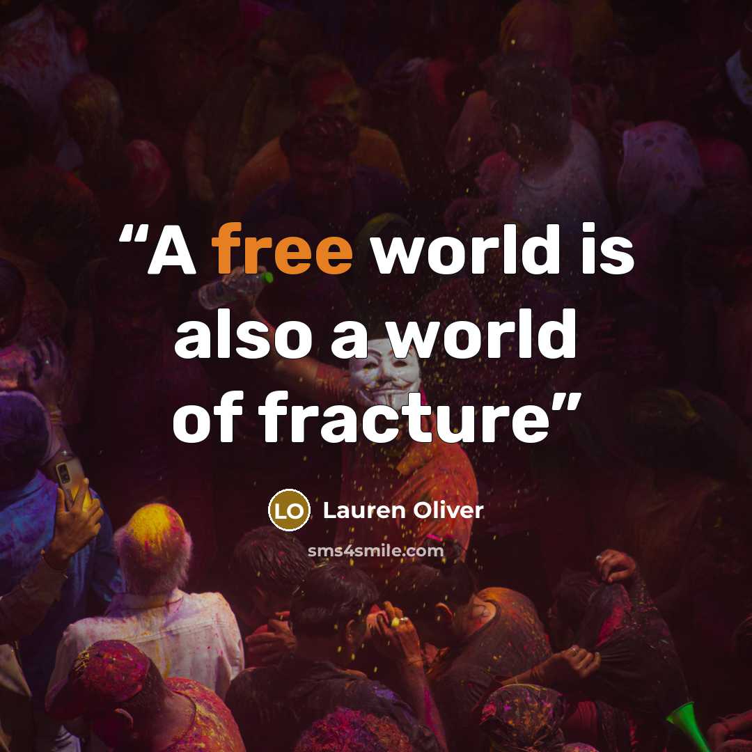 “A free world is also a world of fracture” quote by Lauren Oliver