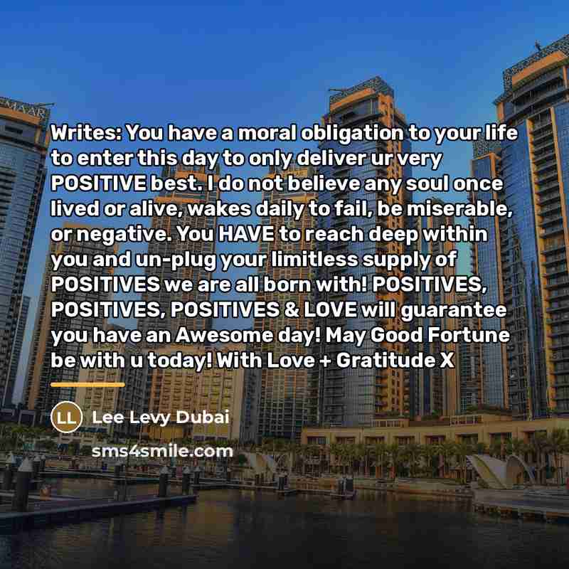 “Writes: You have a moral obligation to your life to…” quote by Lee Levy Dubai