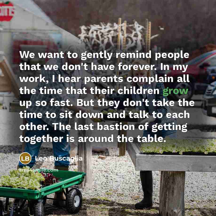 “We want to gently remind people that we don't have…” quote by Leo Buscaglia