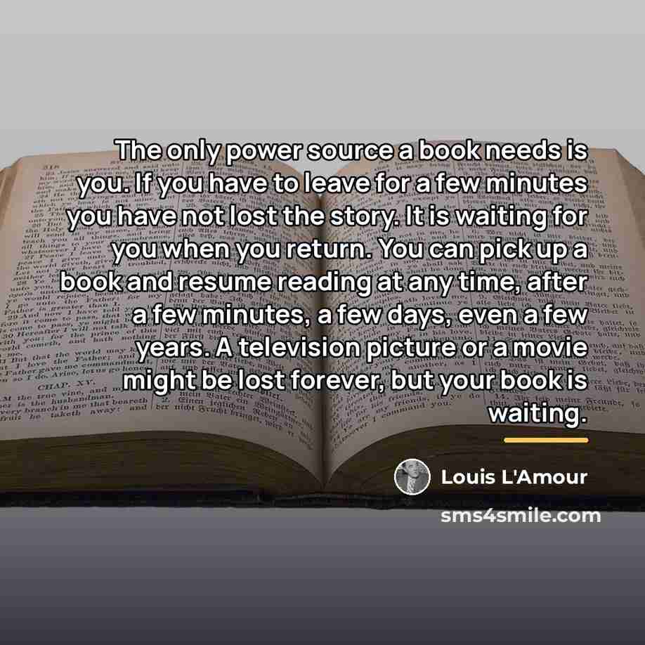 “The only power source a book needs is you. If…” quote by Louis L'Amour