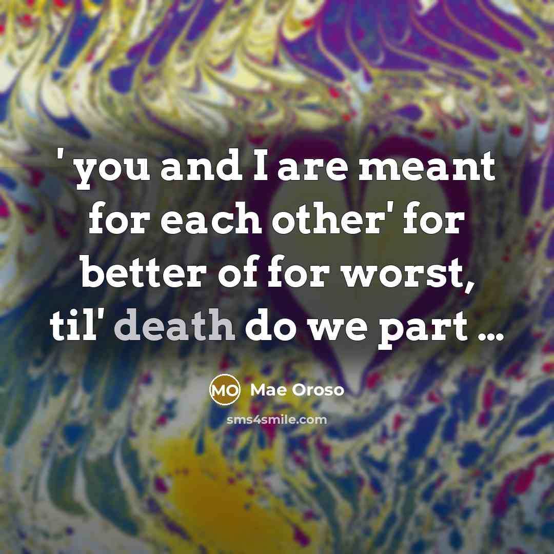“` you and I are meant for each other' for…” quote by Mae Oroso