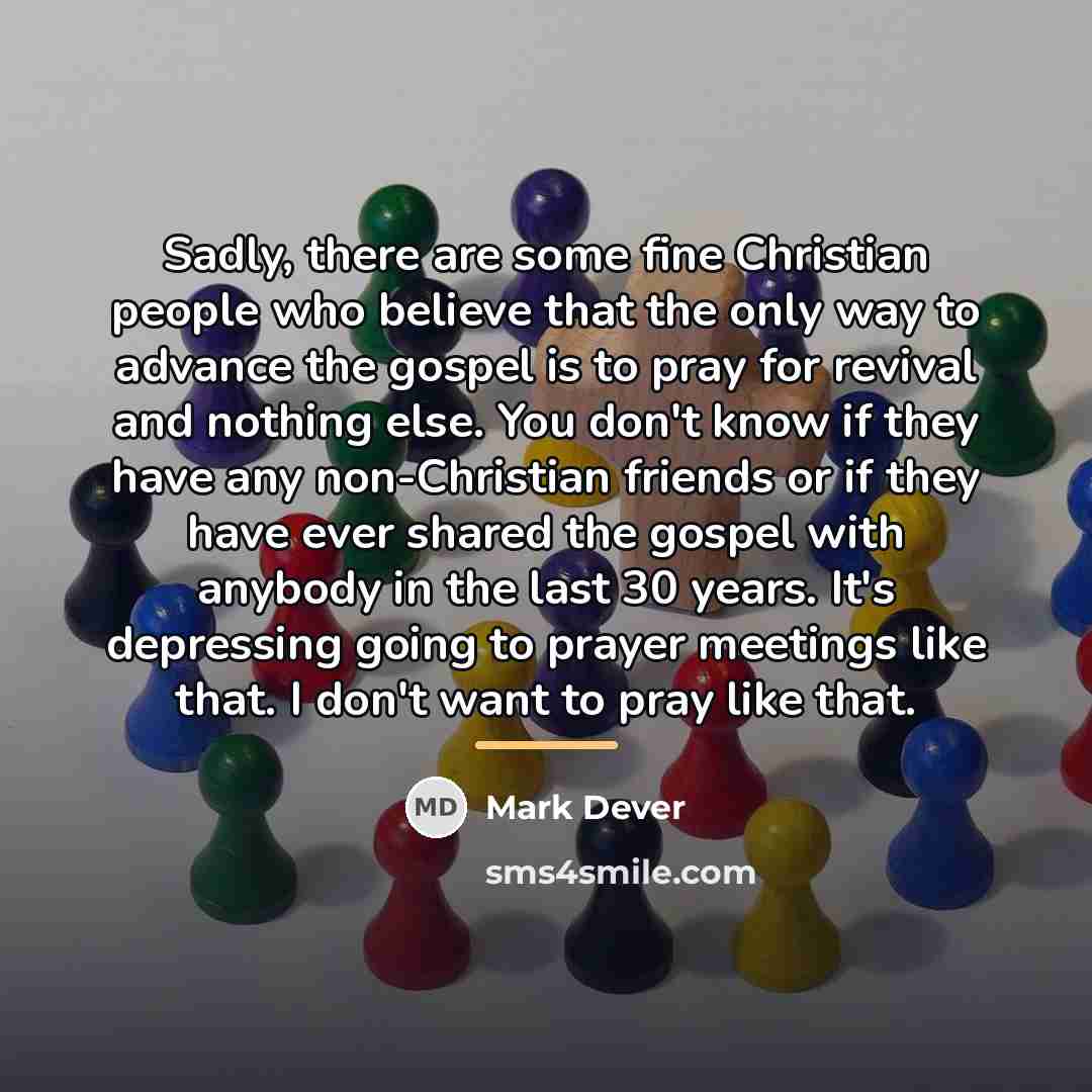 “Sadly, there are some fine Christian people who believe that…” quote by Mark Dever