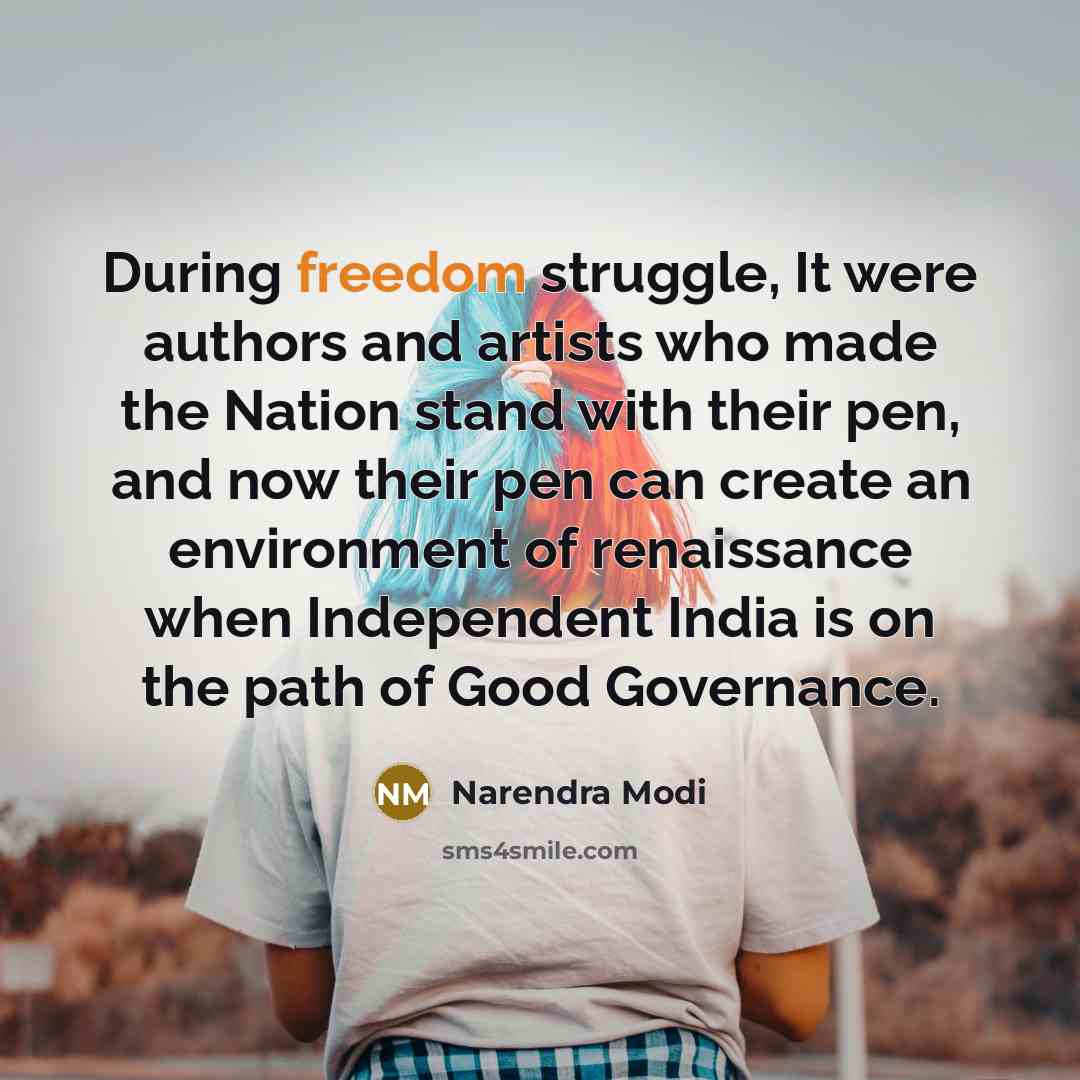 “During freedom struggle, It were authors and artists who made…” quote by Narendra Modi