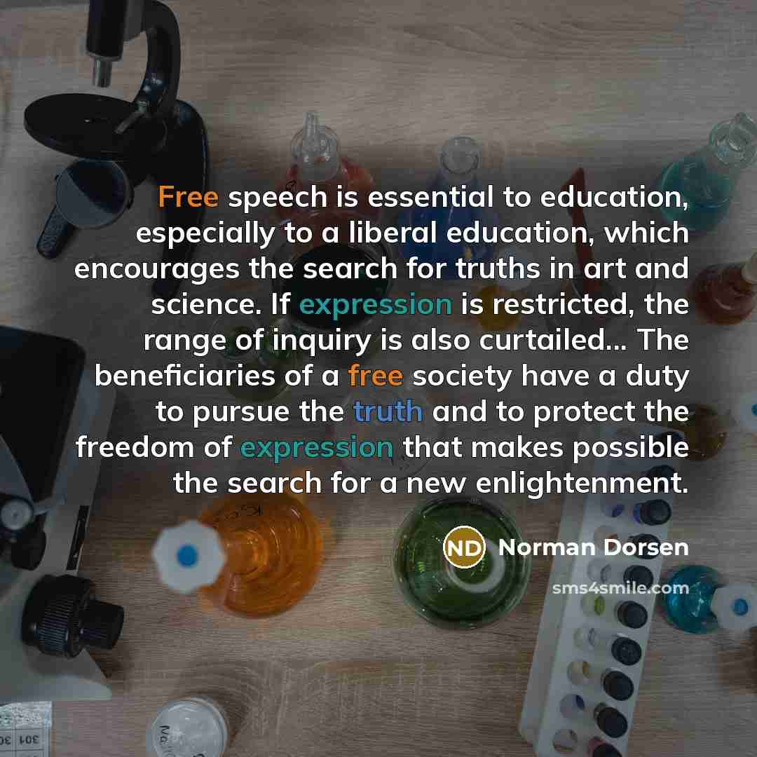 “Free speech is essential to education, especially to a liberal…” quote by Norman Dorsen