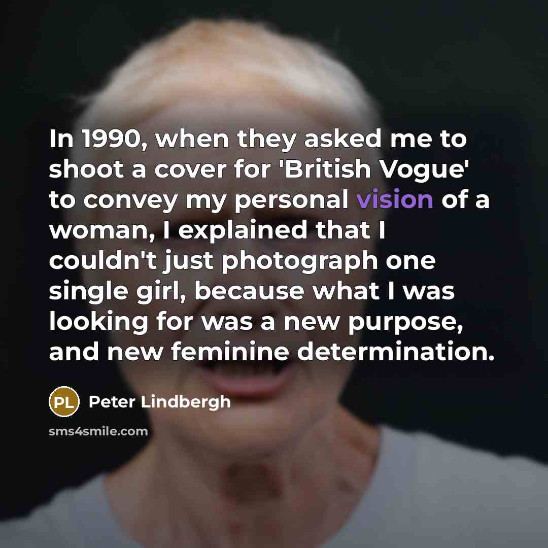 “In 1990, when they asked me to shoot a cover…” quote by Peter Lindbergh