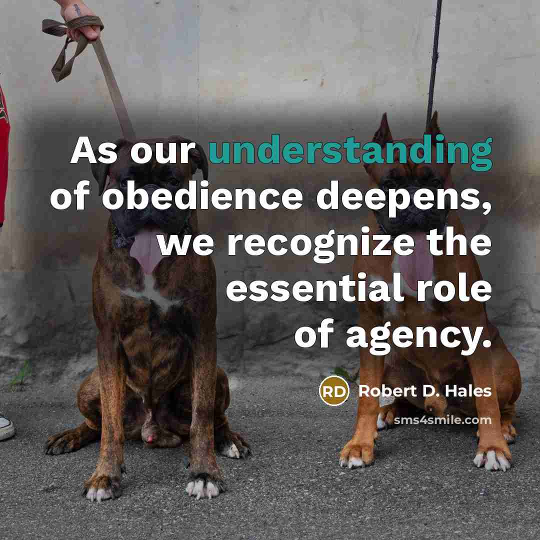 “As our understanding of obedience deepens, we recognize the essential…” quote by Robert D. Hales