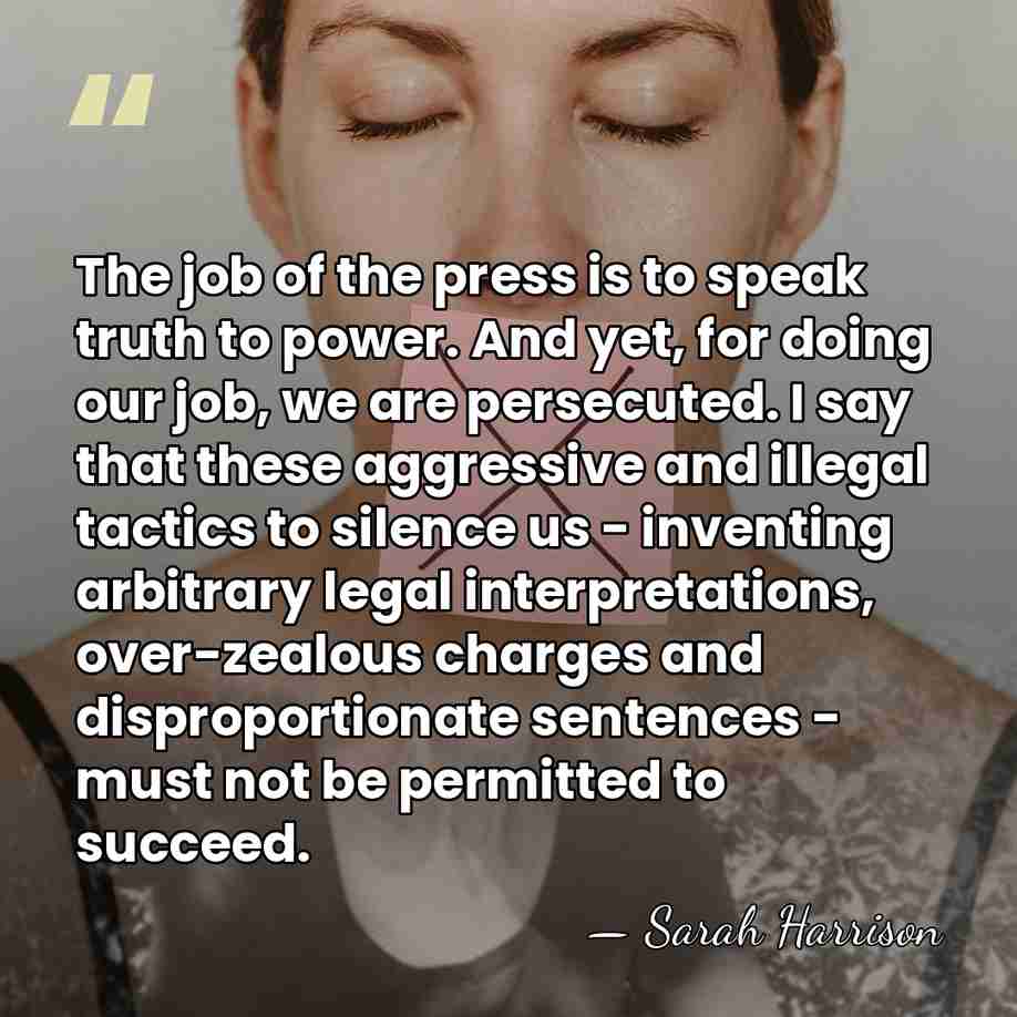 The job of the press is to speak truth to power. And&hellip; - Sarah Harrison