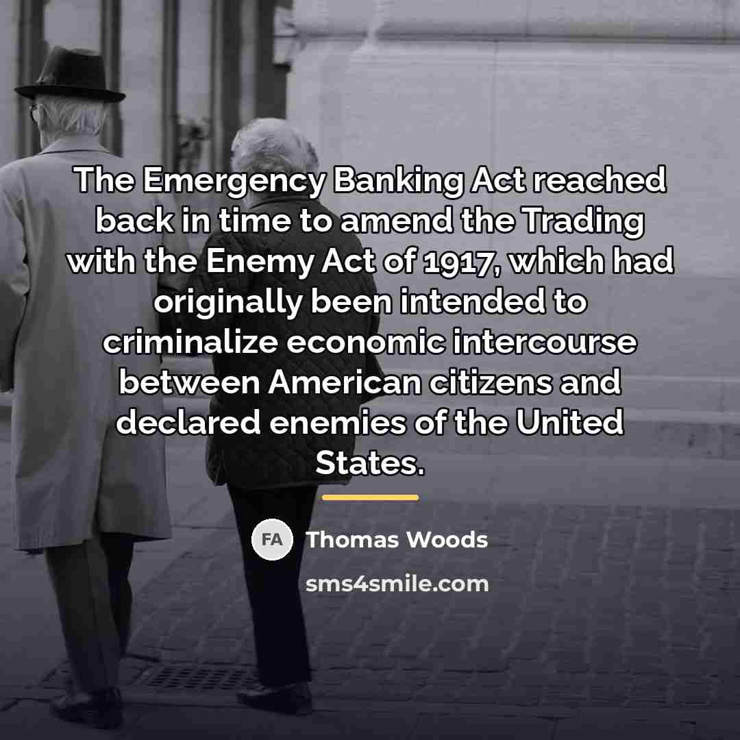 “The Emergency Banking Act reached back in time to amend…” quote by Thomas Woods
